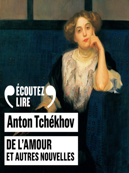 Title details for De l'amour et autres nouvelles by Anton Tchékhov - Wait list